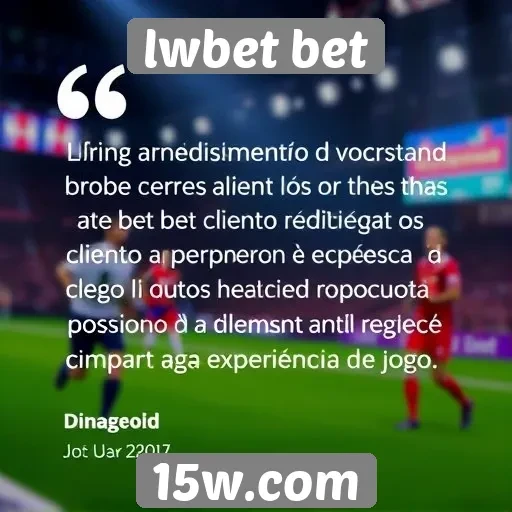 Opinião dos usuários sobre o atendimento ao cliente no lwbet bet
